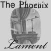 Filename=thephoenixlament.jpg
Filesize=29KB
Dimensions=100x100
Date added=Oct 25, 2007 thephoenixlament.jpg